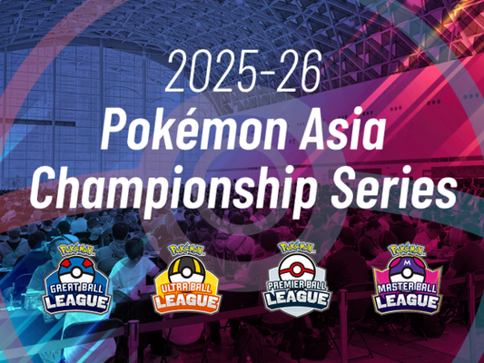 Situs resmi 2025-26 Pokémon Asia Championship Series dibuka! Menerima pendaftaran!